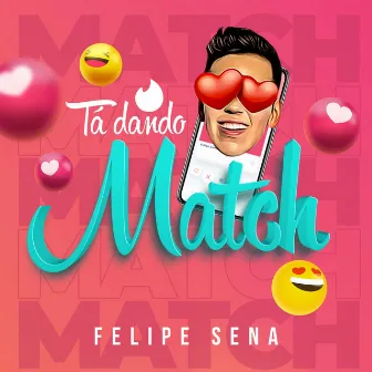 Tá Dando Match by Felipe Sena