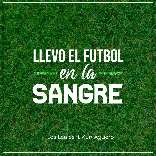 Llevo el Futbol en la Sangre