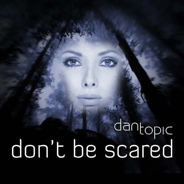 Don't Be Scared