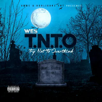 T.N.T.O by Wes