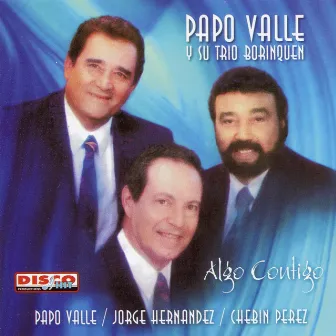 Algo Contigo by Papo Valle y su Trío Borinquen