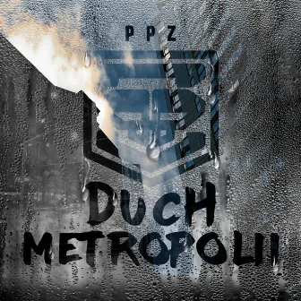 Duch Metropolii by PPZ