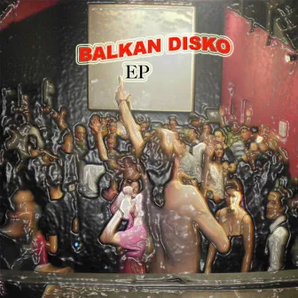 Balkan Disko Ep by Gaëtano Fabri