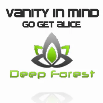 Go Get Alice by Vanity in Mind