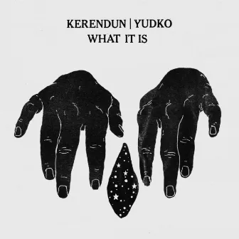 What It Is by KerenDun