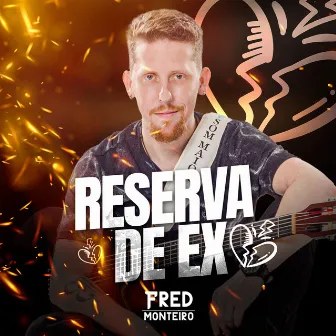 Reserva de Ex by Fred Monteiro Oficial