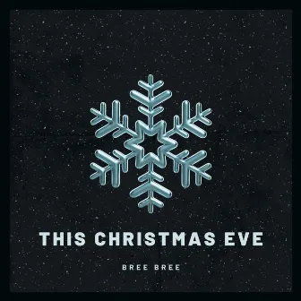 This Christmas Eve by BCU Productions