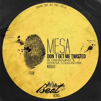 Don't Get Me Twisted by Mesa