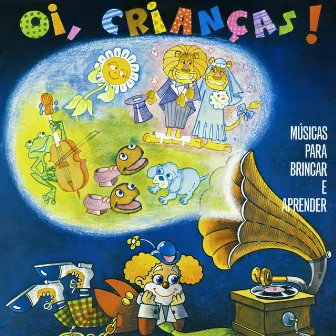 Oi, Crianças! (Músicas para Brincar e Aprender) by Canarinhos Liceanos