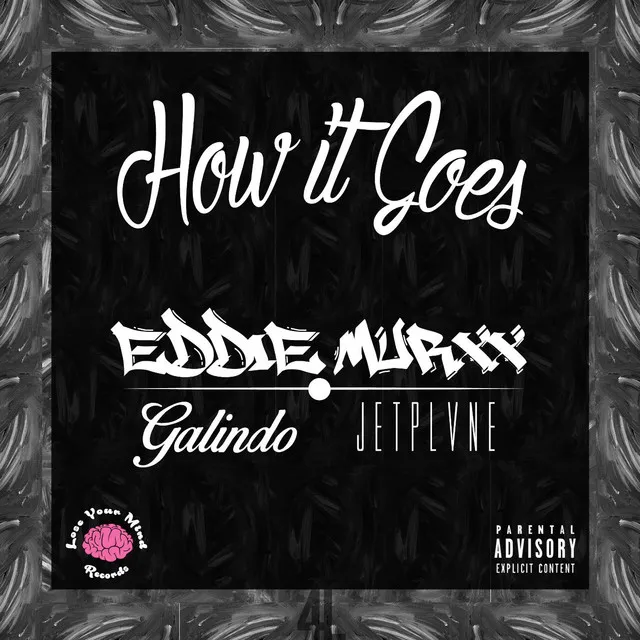 How It Goes (feat. Jetplvne & Galindo)