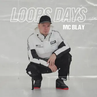 Loops Days by MC Blay