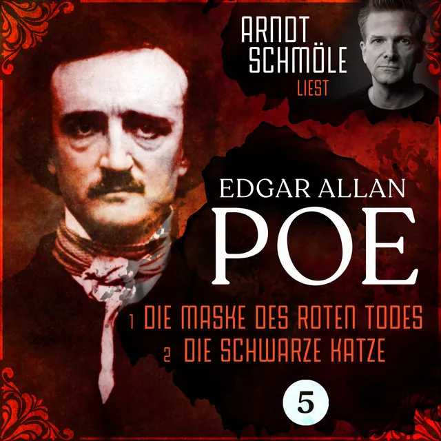 Die Maske des roten Todes / Die schwarze Katze [Arndt Schmöle liest Edgar Allan Poe, Band 5 (Ungekürzt)]