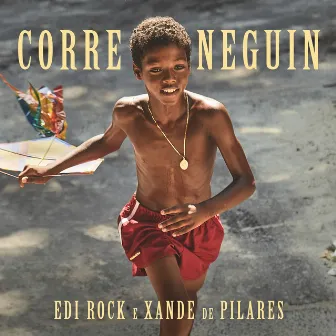 Corre Neguin by Edi Rock