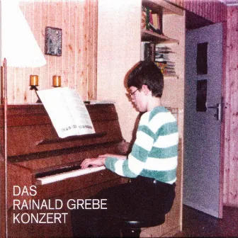 Das Rainald Grebe Konzert by Rainald Grebe