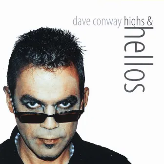 Highs & Hellos by Dave Conway