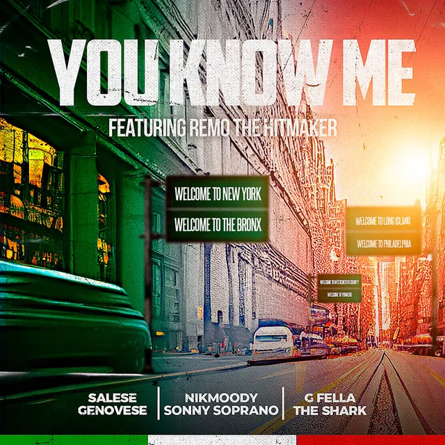 You Know Me (feat. Genovese, Nik Moody, Sonny Soprano, G Fella, The Shark & Remo the Hitmaker)