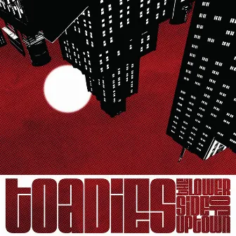 The Lower Side of Uptown by Toadies