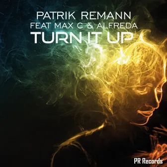 Turn It Up by Patrik Remann