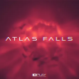 Atlas Falls by RVRSPLAY