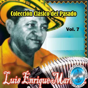 Colección Clásico del Pasado, Vol. 7 by Luis Enrique Martínez