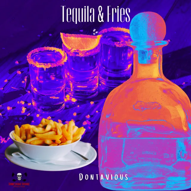 Tequila & Fries