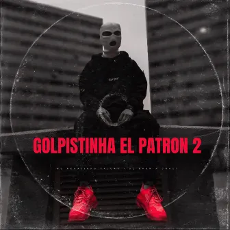 Golpistinha El Patron 2 by DJ BRUNIN CRAZY