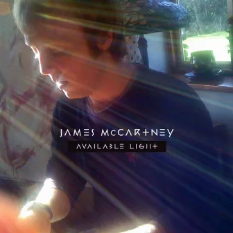 Available Light by James McCartney