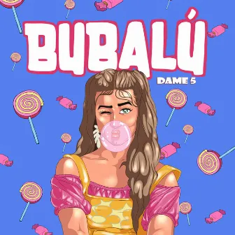 Bubalú by Dame 5