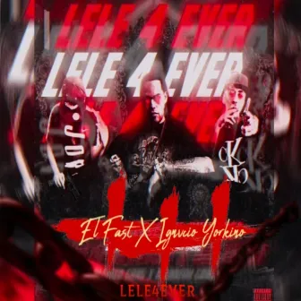 Lele 4Ever by El Fast