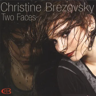 Two Faces by Christine Brezovsky