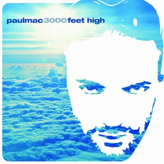 3000 Feet High by Paul Mac