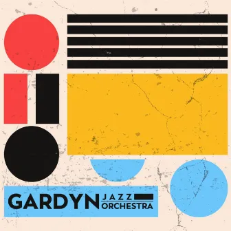 Gardyn Jazz Orchestra by Gardyn Jazz Orchestra