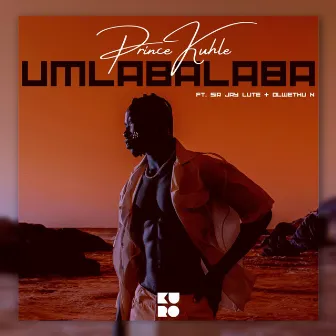 Umlabalaba by PrinceKuhle