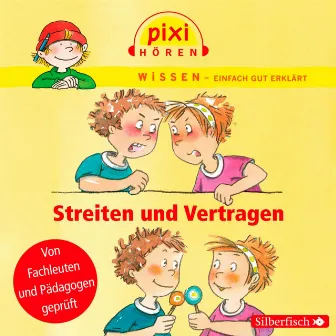 Pixi Wissen: Streiten und Vertragen by Pixi