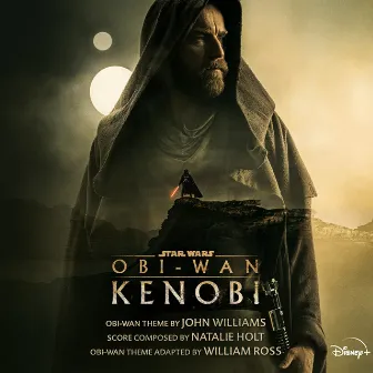 Obi-Wan Kenobi (Original Soundtrack) by William Ross