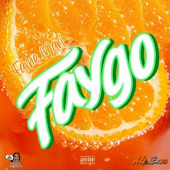 FAYGO by Fame Mari