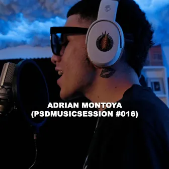 Adrian Montoya-(Psdmusicsession #016) by Adrian Montoya