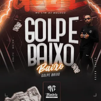 Golpe Baixo by MC Liw