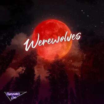 Werewolves by Panoramic Duo