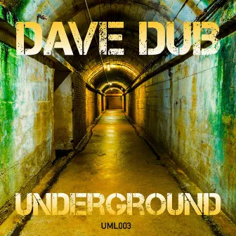 Underground by Dave Dub