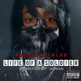 Life of a Soldier by SoldierFields