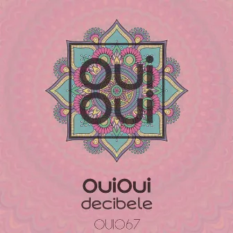 Decibele by OuiOui