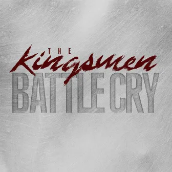 Battle Cry by Kingsmen