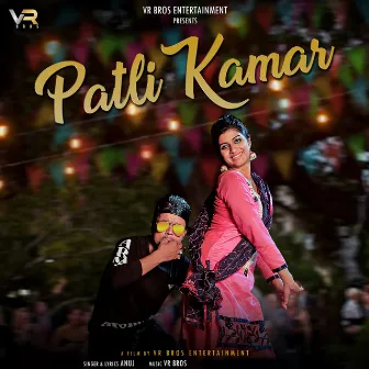 Patli Kamar by Anuj