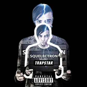 Trapstar by Squelectrone Music