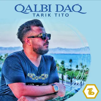 Qalbi Daq by Tarik Tito