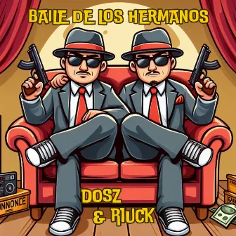 Baile de Los Hermanos, Vol.1 by Dosz