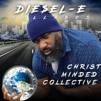 DIE​$​EL​-​E Collabos: Christ Minded Collective by DIE$eL-E Of Emile's Creations