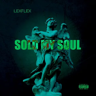 Sold my soul by Lexflex