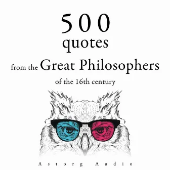 500 Quotations from the Great Philosophers of the 16th Century by Nicolas Machiavel